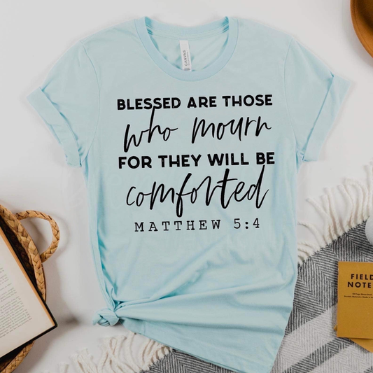 Blessed Are Those Who Mourn Graphic Tee