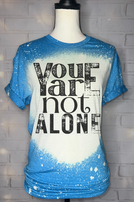 You Are Not Alone Bleached Graphic Tee