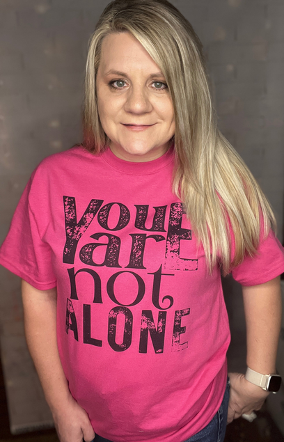 You Are Not Alone Graphic Tee